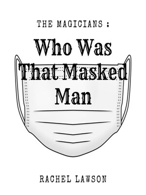 cover image of Who was that Masked Man?